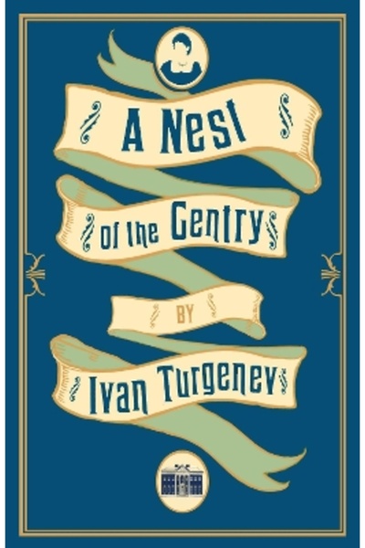 Alma Classics A Nest of the Gentry: New Translation