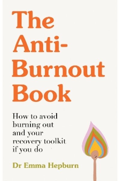Greenfinch The Anti-Burnout Book: How to Avoid Burnout and Your Recovery Tool...