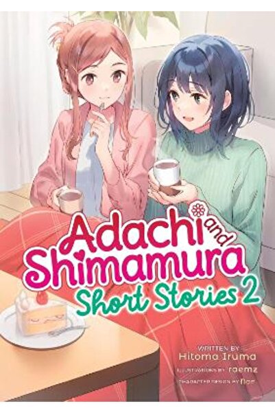 Seven Seas Entertainment, LLC Adachi and Shimamura: Short Stories 2 (Λάιτ Νόβελ)