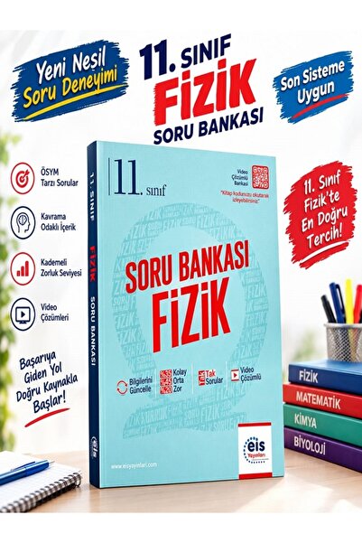 eis Yayınları Eıs - 11.Sınıf - Soru Bankası - Fizik en son sisteme uygun