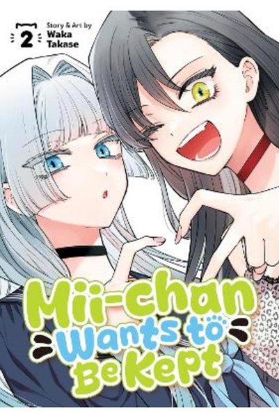 Seven Seas Entertainment, LLC Mii-chan Wants to Be Kept Vol. 2