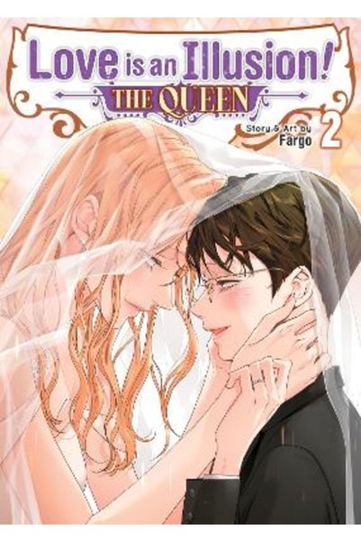 Seven Seas Entertainment, LLC Love is an Illusion! - The Queen Vol. 2