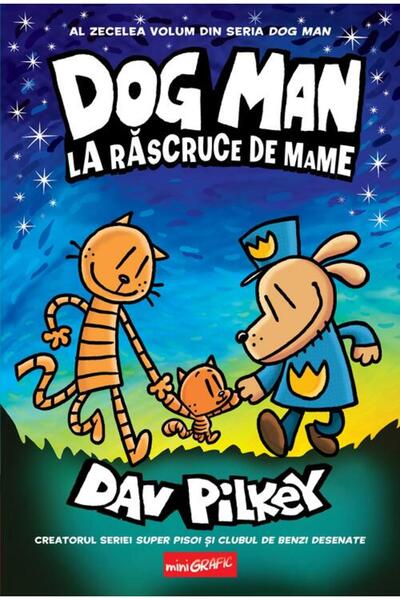 Minigrafic Dog Man (#10). La răscruce de mame -Dav Pilkey