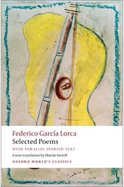 OXFORD UNIVERSITY PRESS Selected Poems: with parallel Spanish text