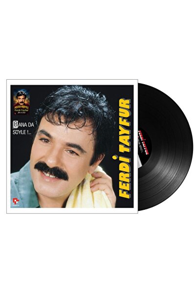 Ferdifon Müzik Ferdi Tayfur - Bana Da Söyle (Poster Hediyeli Plak)