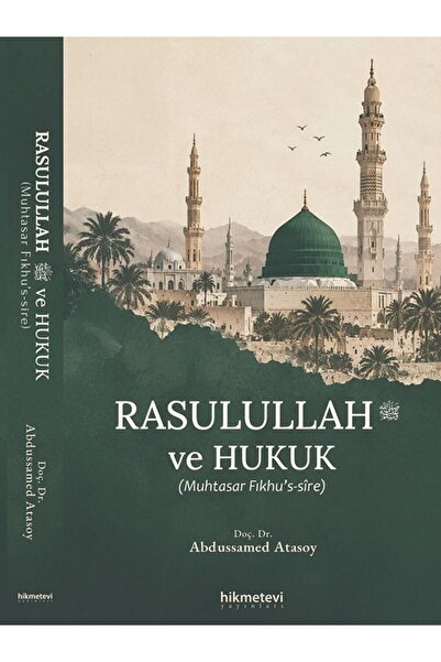 Hikmetevi Yayınları Rasulullah Ve Hukuk (Muhtasar Fıkhu's Sire) Abdussamed Atasoy