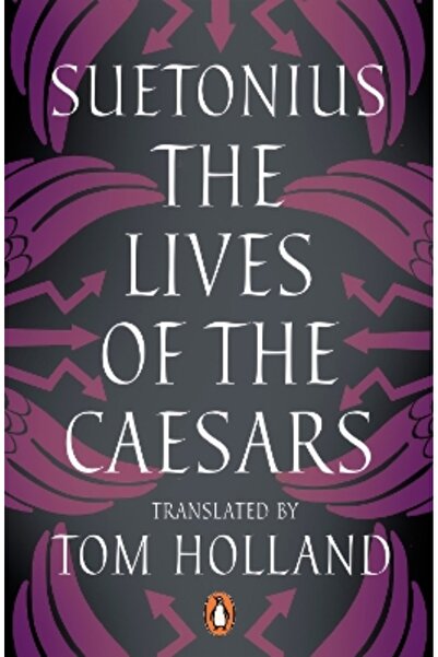 Penguin Classics The Lives of the Caesars