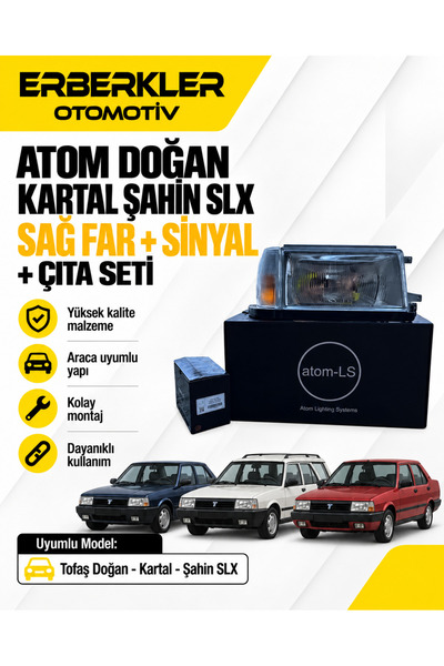 ERBERKLER OTOMOTİV ATOM Doğan, Kartal, Şahin SLX Sağ Far + Sinyal + Çıta Seti