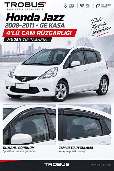 TROBUS Honda Jazz 2002-2011 HB Tam Uyumlu Mügen Cam Rüzgarlığı 4lü