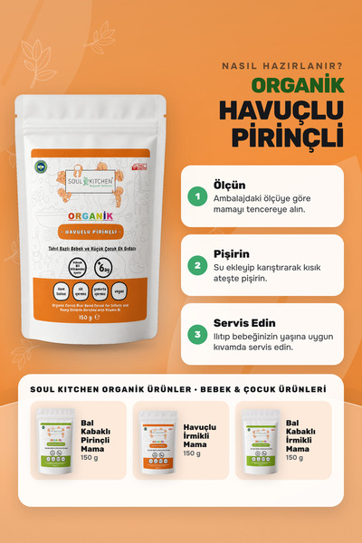 Soul Kitchen Organik Ürünler Organik Bebek Kaşık Maması Havuçlu Pirinçli B1 Vitaminli 150 g 6. Aydan İtibaren
