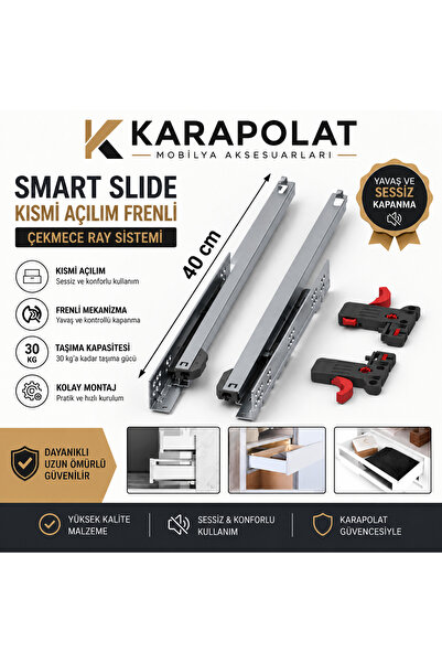 KARAPOLAT Samet 40cm Smart Slide Kısmi Tek Açılım Frenli Gizli Çekmece Rayı T...
