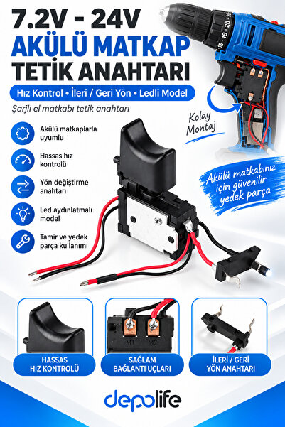 Depolife 7.2V - 24V Akülü Matkap Anahtarı Hız Kontrol Tetik Anahtarı Şarjlı E...