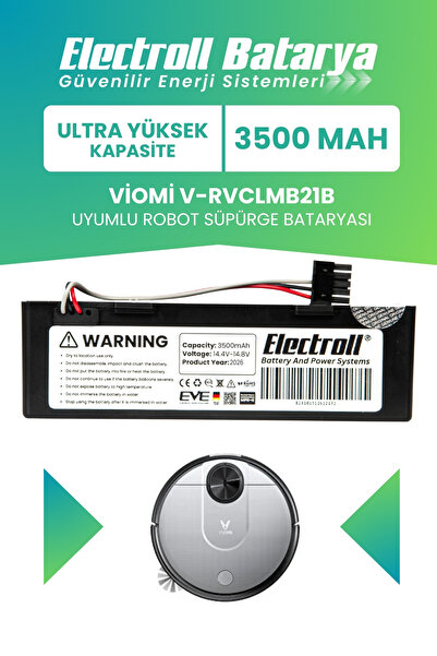 ELECTROLL Viomi V-rvclmb21b Uyumlu Batarya (ULTRA YÜKSEK KAPASİTE) 3500mah Ku...