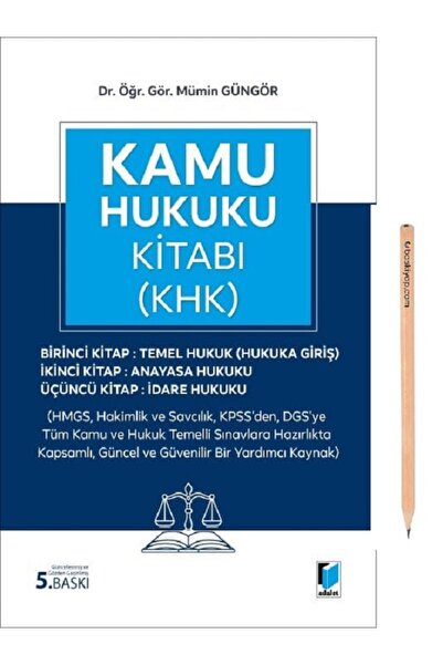 Adalet Yayınevi Kamu Hukuku Kitabı (KHK) Dr. Öğr. Gör. Mümin Güngör EYLÜL 202...