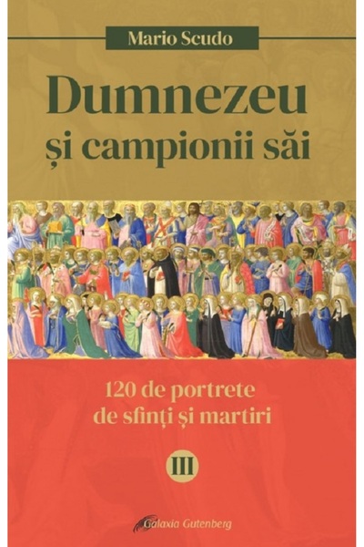 Galaxia Gutenberg Dumnezeu si campionii sai Vol.3 - Mario Scudo