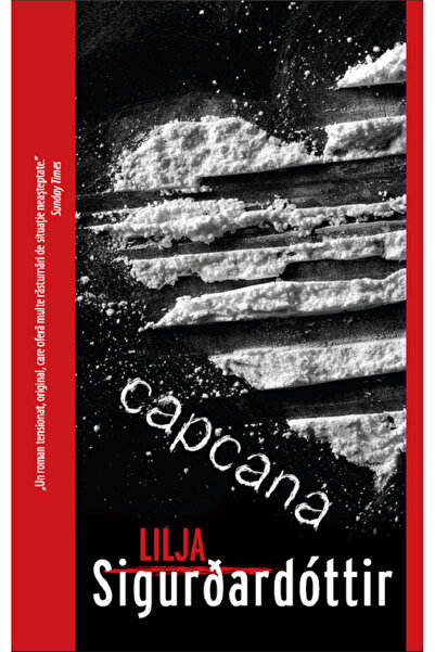 Crime Scene Press Capcana - Lilja Sigurdardottir