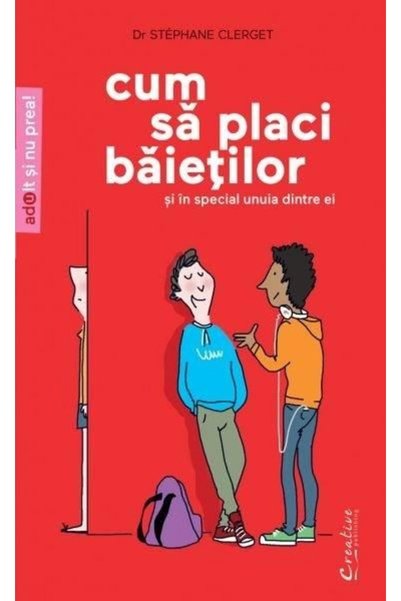 Didactica Publishing House Cum sa placi baietilor - Stephane Clerget