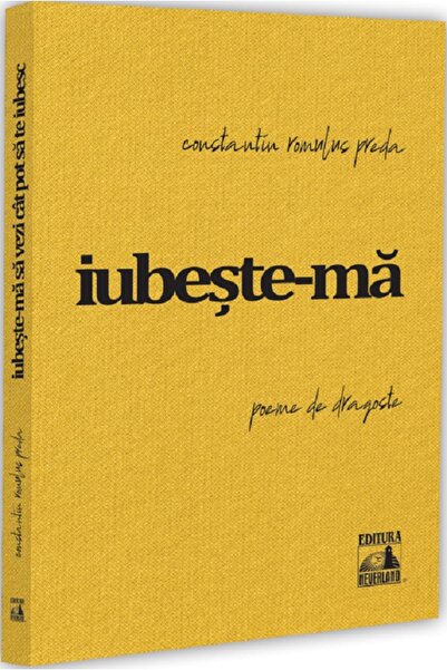 Neverland Iubeste-ma sa vezi cat pot sa te iubesc - Constantin Romulus Preda