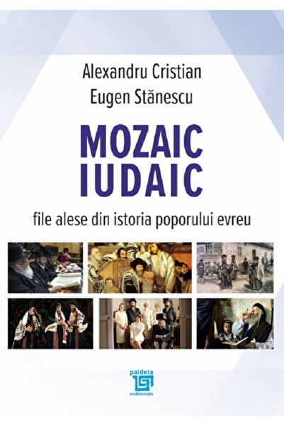 Paideia Mozaic iudaic. File alese din istoria poporului evreu - Alexandru Cri...