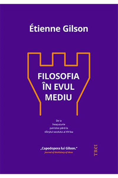 Trei Filosofia in Evul Mediu - Etienne Gilson
