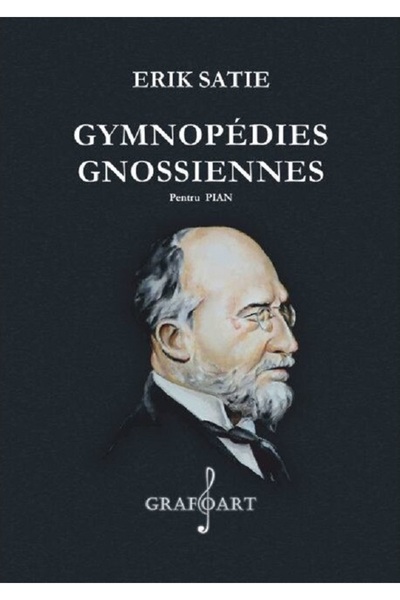 GRAFOART Gymnopedies. Gnossiennes Pentru Pian - Erik Satie