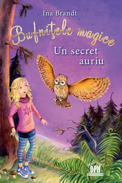 Editura Didactica Publishing House Bufnitele magice. Un secret auriu, Ina Brandt