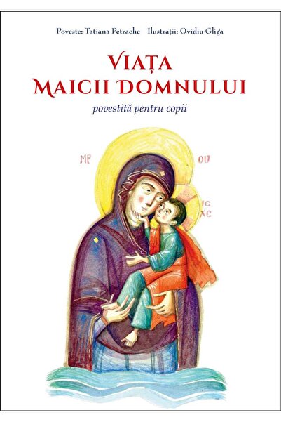 Editura Sophia Viata Maicii Domnului povestita pentru copii, Tati