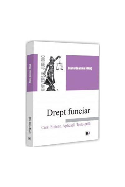 Editura Universul Juridic Drept funciar. Curs. Sinteze. Aplicatii. Teste-gri