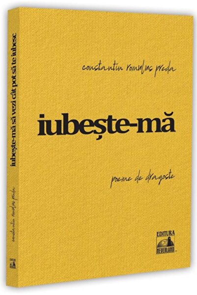 Editura Neverland Iubeste-ma sa vezi cat pot sa te iubesc. poeme de