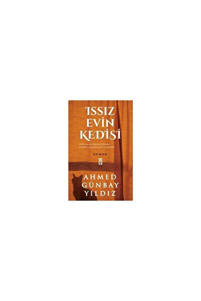 Timaş Yayınları Issız Evin Kedisi - Ahmed Günbay Yıldız