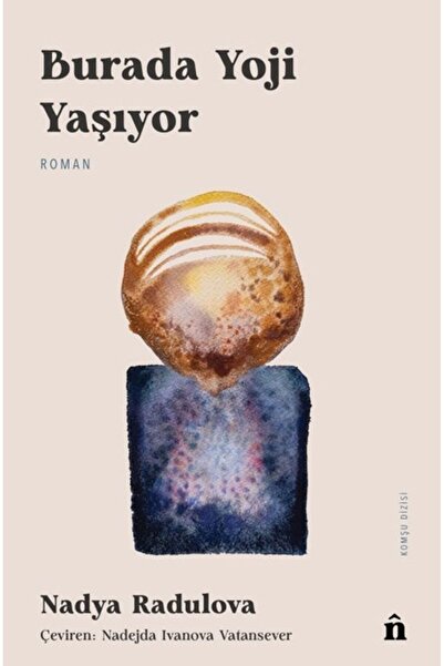 Siren Yayınları Burada Yoji Yaşıyor - Nadya Radulova