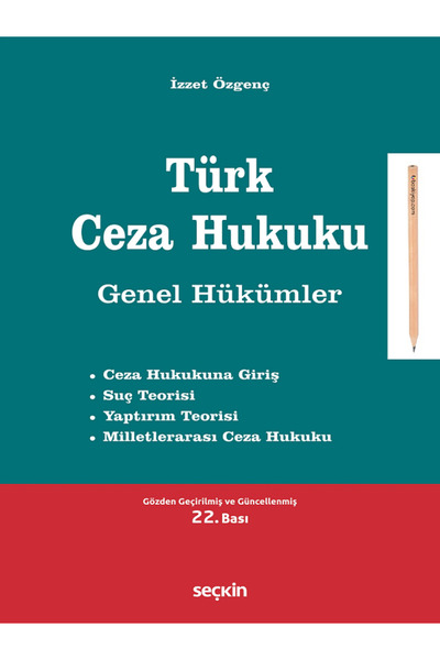 Adalet Yayınevi Türk Ceza Hukuku Genel Hükümler Prof. Dr. İzzet Özgenç Eylül ...