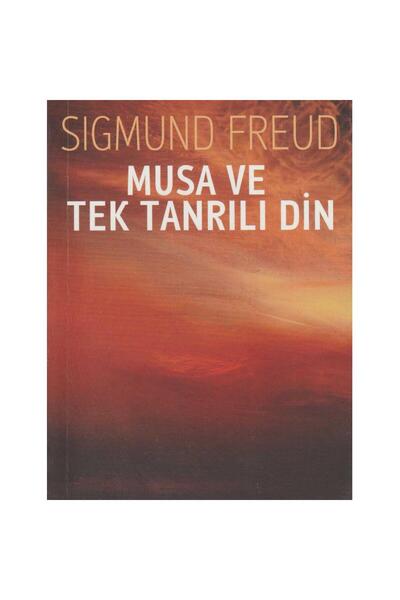 Kişisel Yayınlar Musa ve Tek Tanrılı Din - Sigmund Freud (İLK BASKI 2020)