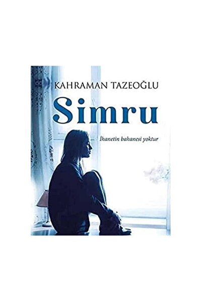 Kişisel Yayınlar Simru - İhanetin Bahanesi Yoktur - Kahraman Tazeoğlu