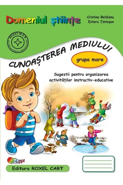 Cartex Domeniul Stiinte: Cunoasterea mediului - Grupa mare - Cristina Beldian...
