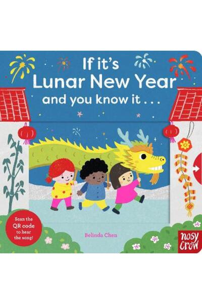 Nosy Crow Ltd Αν είναι ημερομηνία του Σεληνιακού Νέου Έτους και το ξέρετε. . .