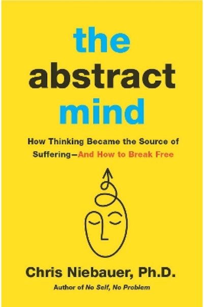 Hierophant Publishing The Abstract Mind: How Thinking Became the Source of Su...