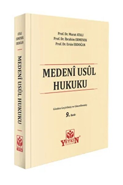 Yetkin Yayınları Medenî Usûl Hukuku 9. BASKI Murat ATALI - İbrahim ERMENEK - ...