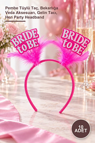 Yenilig 10 Adet Bride To Be Parti Tacı – Pembe Tüylü Taç, Bekarlığa Veda Aksesuarı, Gelin Tacı, Hen Party Headband