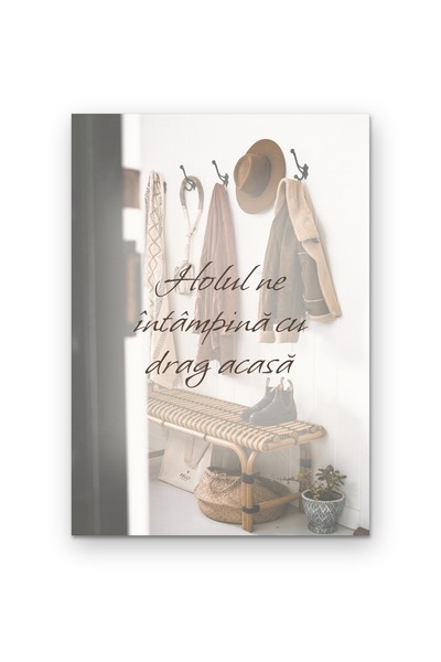 OEM Poster Decorativ cu Citat Holul ne întâmpină cu drag acasă, Design Minima...