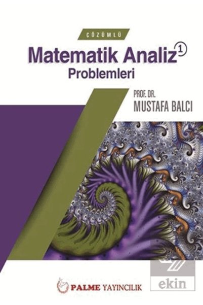 Palme Yayınevi PALME ÇÖZÜMLÜ MATEMATİK ANALİZ 1 PROBLEMLERİ ( M.BALCI)