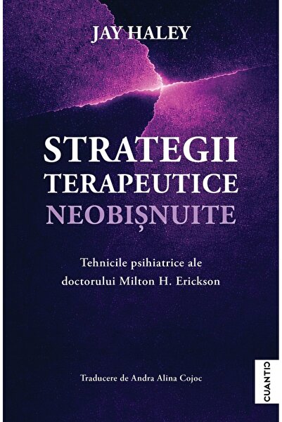 CUANTIC Strategii terapeutice neobisnuite - Jay Haley