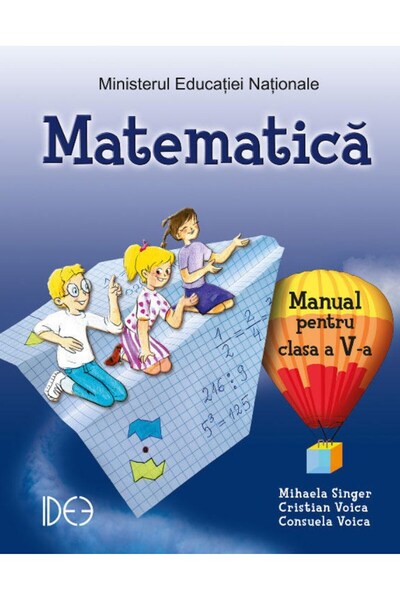 IDEE Matematica - Clasa 5 - Manual + CD - Mihaela Singer, Cristian Voica, Con...