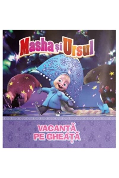 Litera Masha si ursul. Vacanta pe gheata