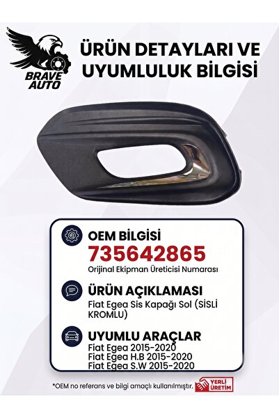 Genel Markalar Fiat Egea Sisli Kromlu Sis Kapağı SOL 735642865