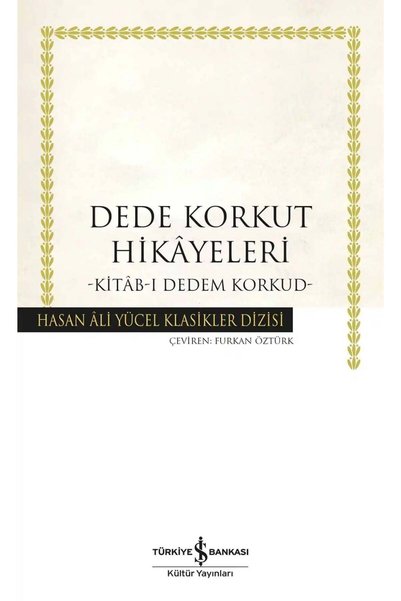 TÜRKİYE İŞ BANKASI KÜLTÜR YAYINLARI Dede Korkut Hikâyeleri - Kitâb-ı Dedem Ko...