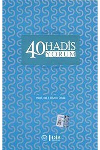 Diyanet İşleri Başkanlığı 40 Hadis 40 Yorum İsmail Hakkı Ünal