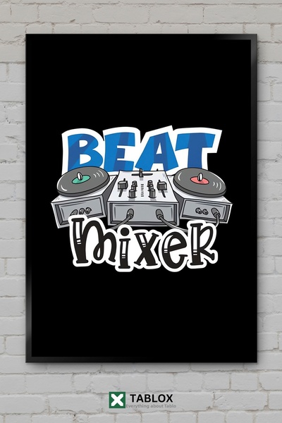 tablomaxtbx Beat Mixer Dj Mixer Echipament muzical electronic Poster înrămat ...