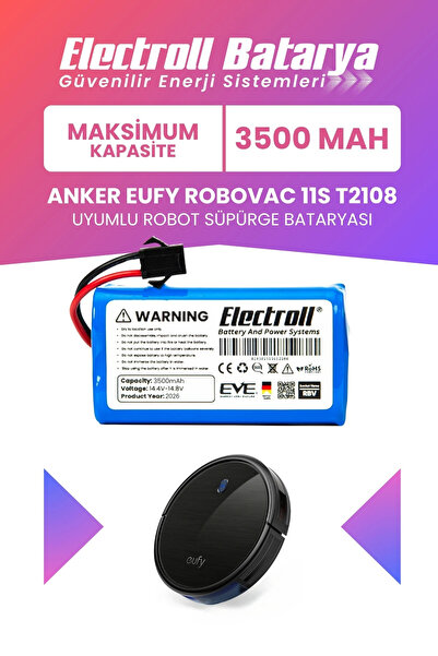 ELECTROLL Eufy Robovac 11s T2108 Uyumlu Batarya (MAKSİMUM KAPASİTE) 3500mah P...