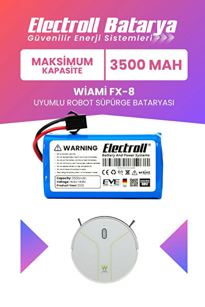 ELECTROLL WİAMİ FX-8 Uyumlu Batarya (MAKSİMUM KAPASİTE) 3500mah Pil Robot Süp...